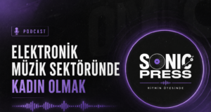 Elektronik Müzik Sektöründe Kadın Olmak