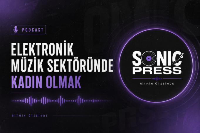 Elektronik Müzik Sektöründe Kadın Olmak