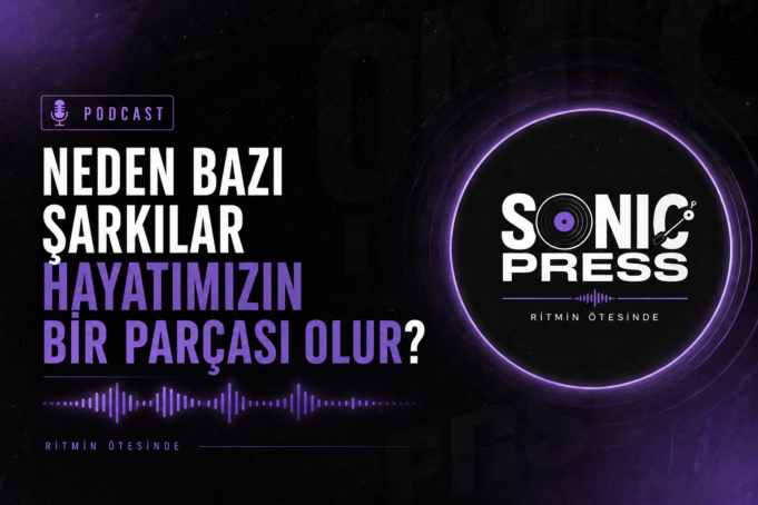 Neden Bazı Şarkılar Hayatımızın Bir Parçası Olur?